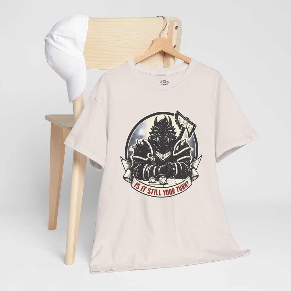 Is It Still Your Turn? T-shirt