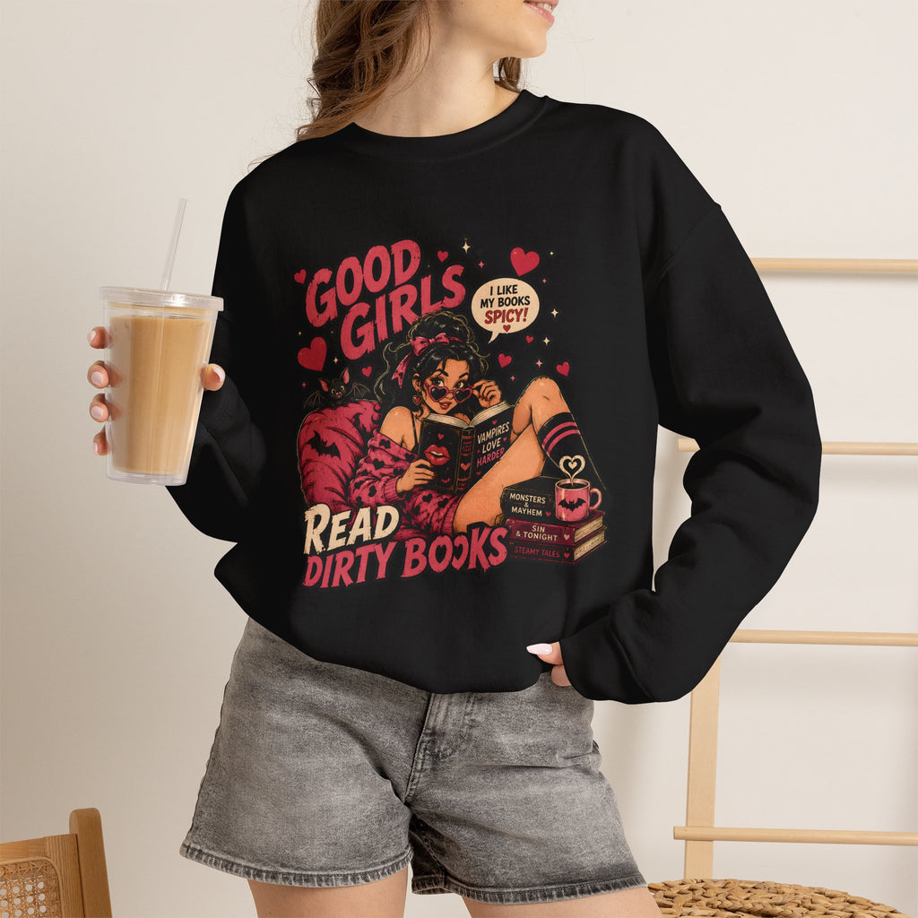 Good Girls Read Dirty Books Sweatshirt