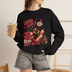 Good Girls Read Dirty Books Sweatshirt
