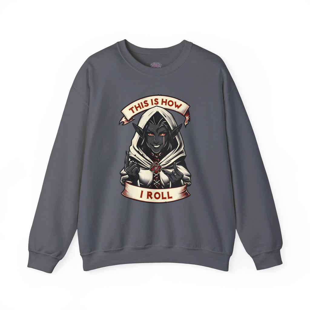 This Is How I Roll D20 Sweatshirt