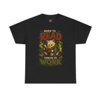 Born to Read, Forced to Work | Kitten, Book lover  T-shirt