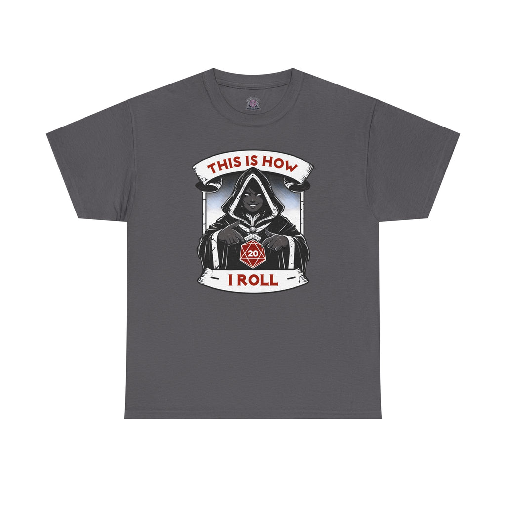 This Is How I Roll D20 T-shirt