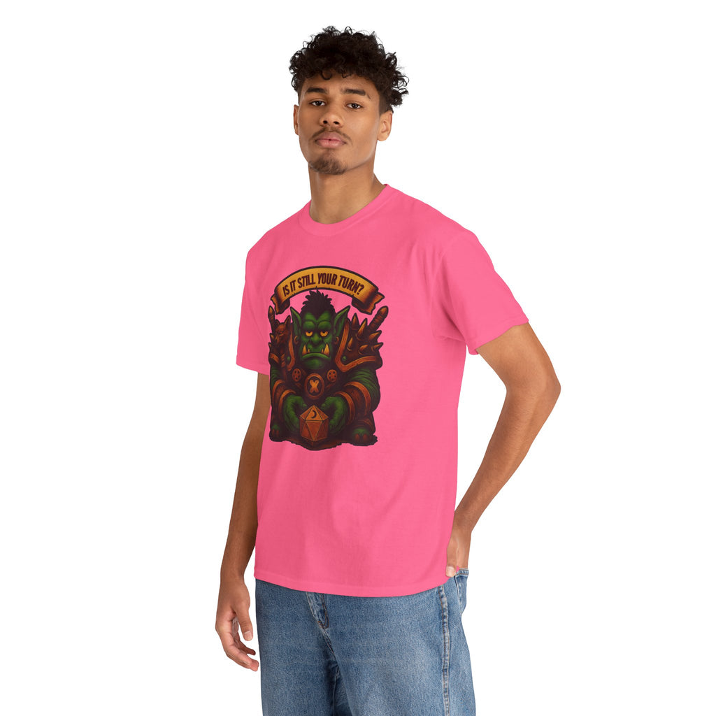 Is It Still Your Turn? T-shirt