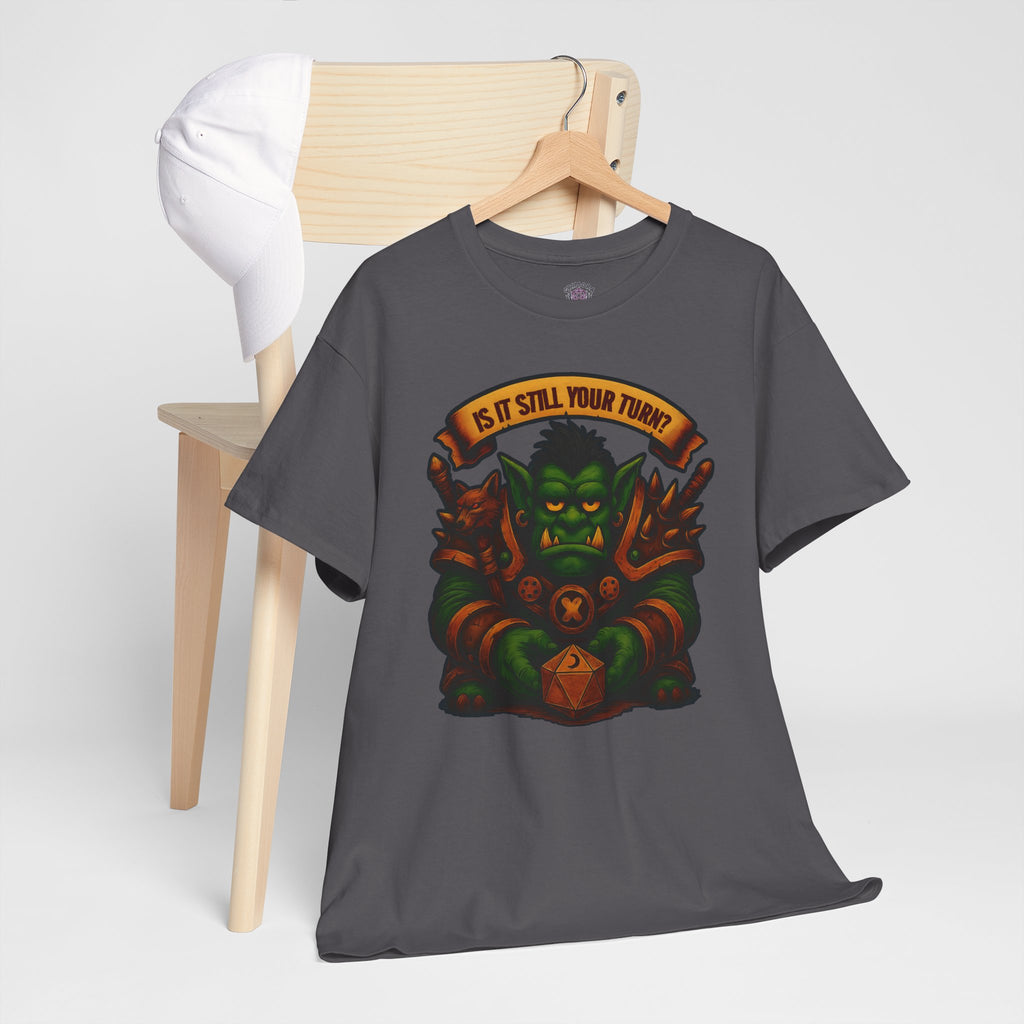 Is It Still Your Turn? T-shirt