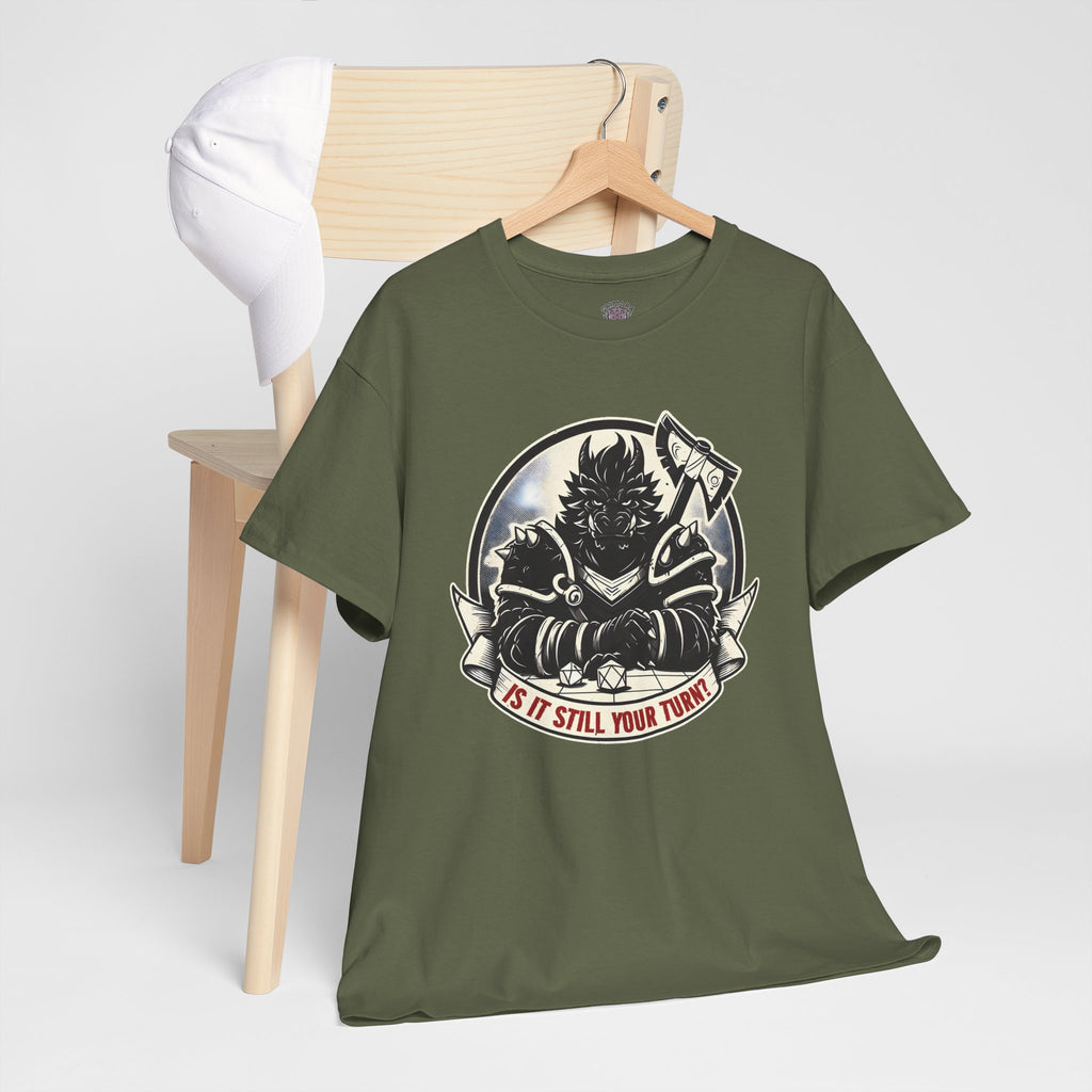 Is It Still Your Turn? T-shirt