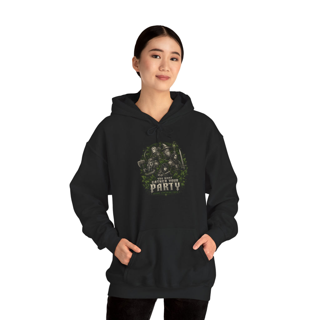 You Must Gather Your Party Before Venturing Forth Hoodie