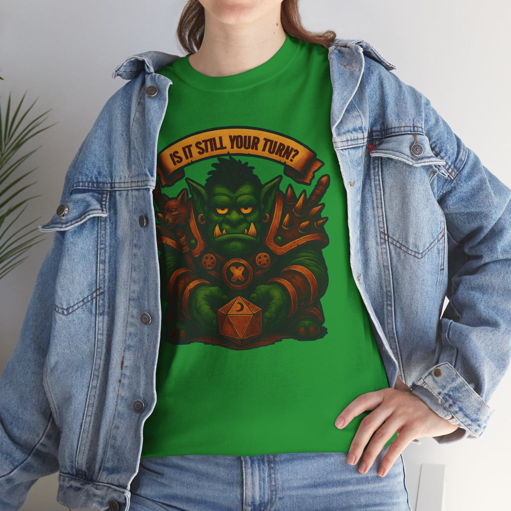 Is It Still Your Turn? T-shirt