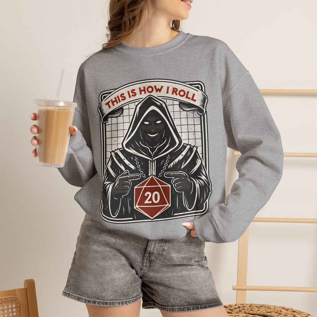 This Is How I Roll D20 Sweatshirt