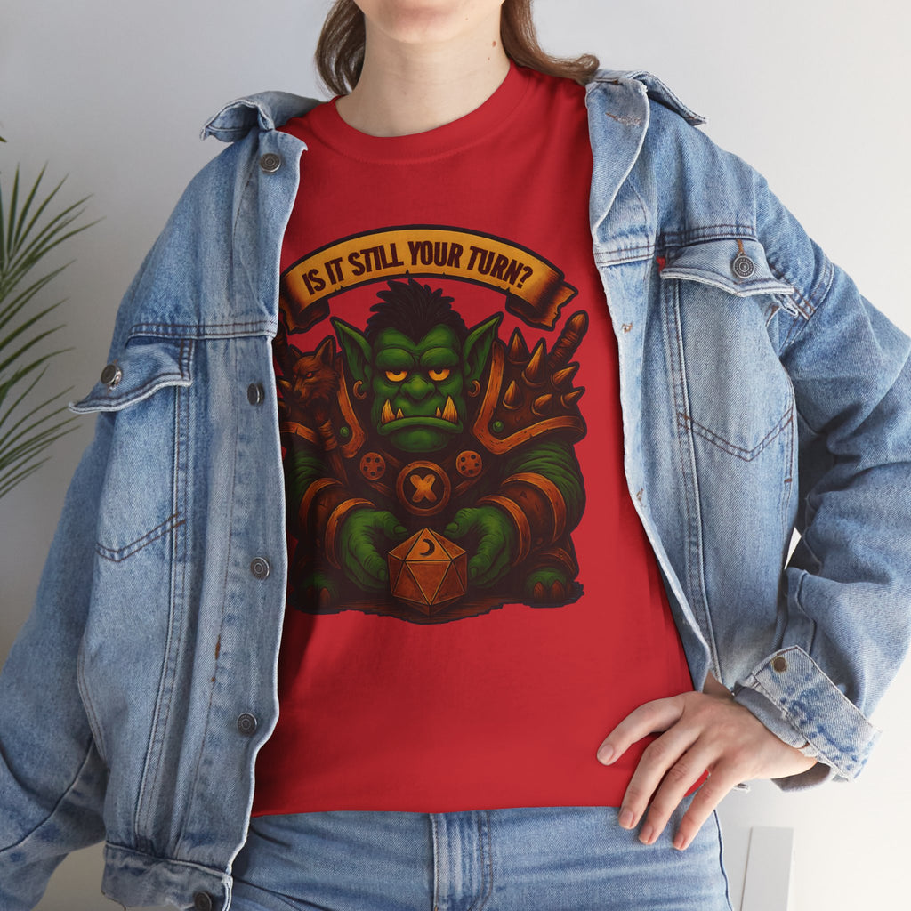 Is It Still Your Turn? T-shirt