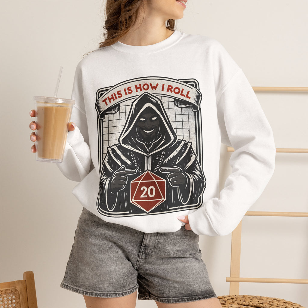 This Is How I Roll D20 Sweatshirt
