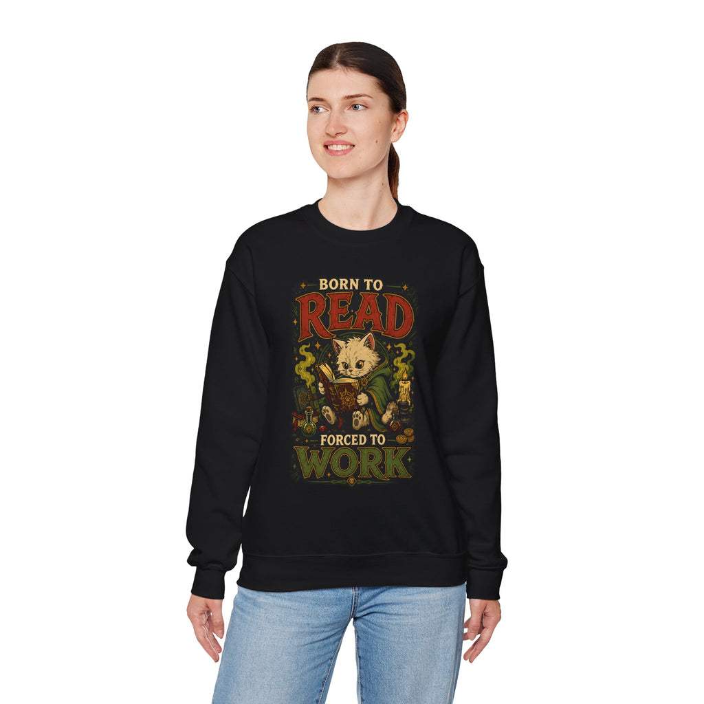 Born to Read, Forced to Work | Kitten, Book lover  Sweatshirt