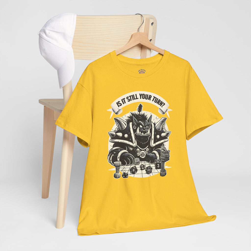 Is It Still Your Turn? T-shirt
