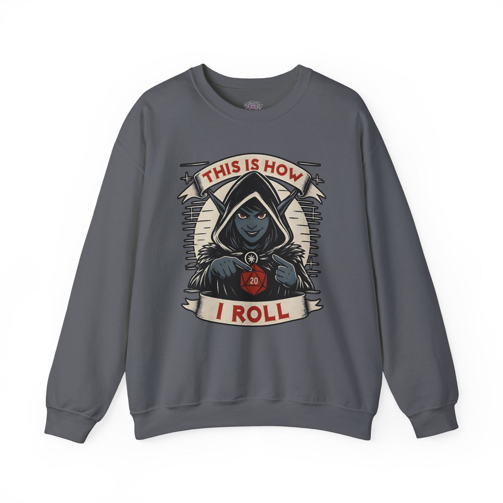 This Is How I Roll D20 Sweatshirt