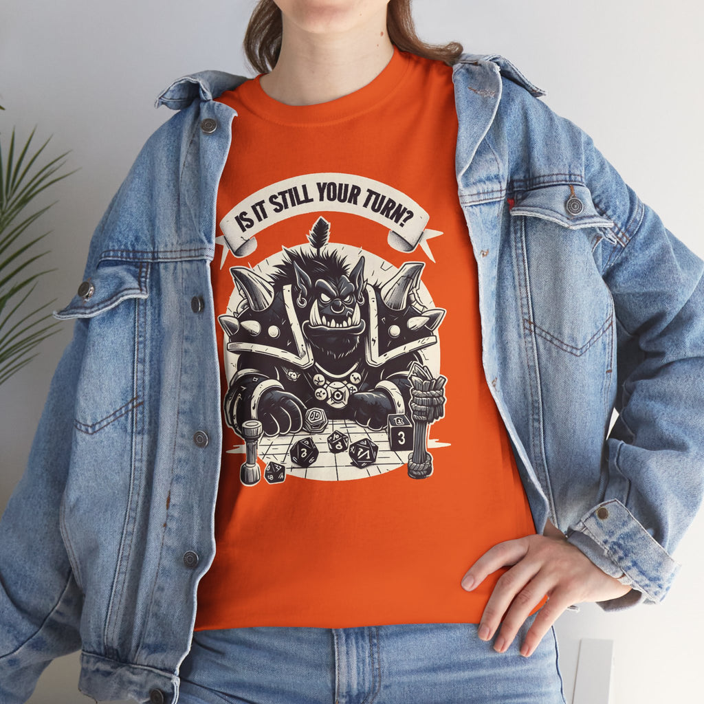 Is It Still Your Turn? T-shirt