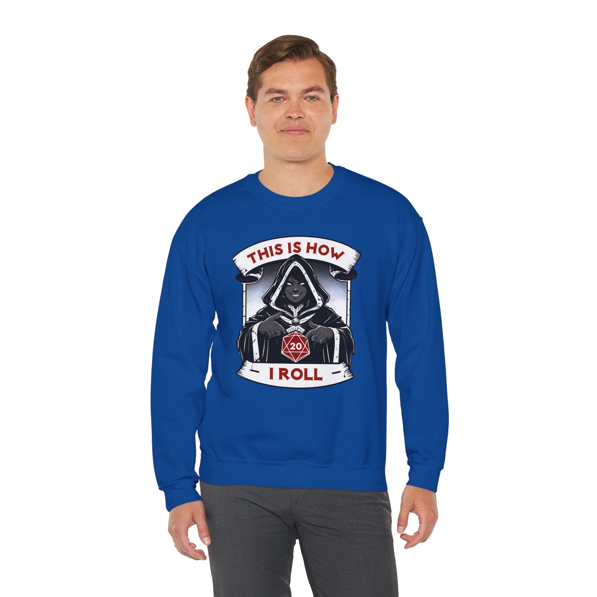 This Is How I Roll D20 Sweatshirt