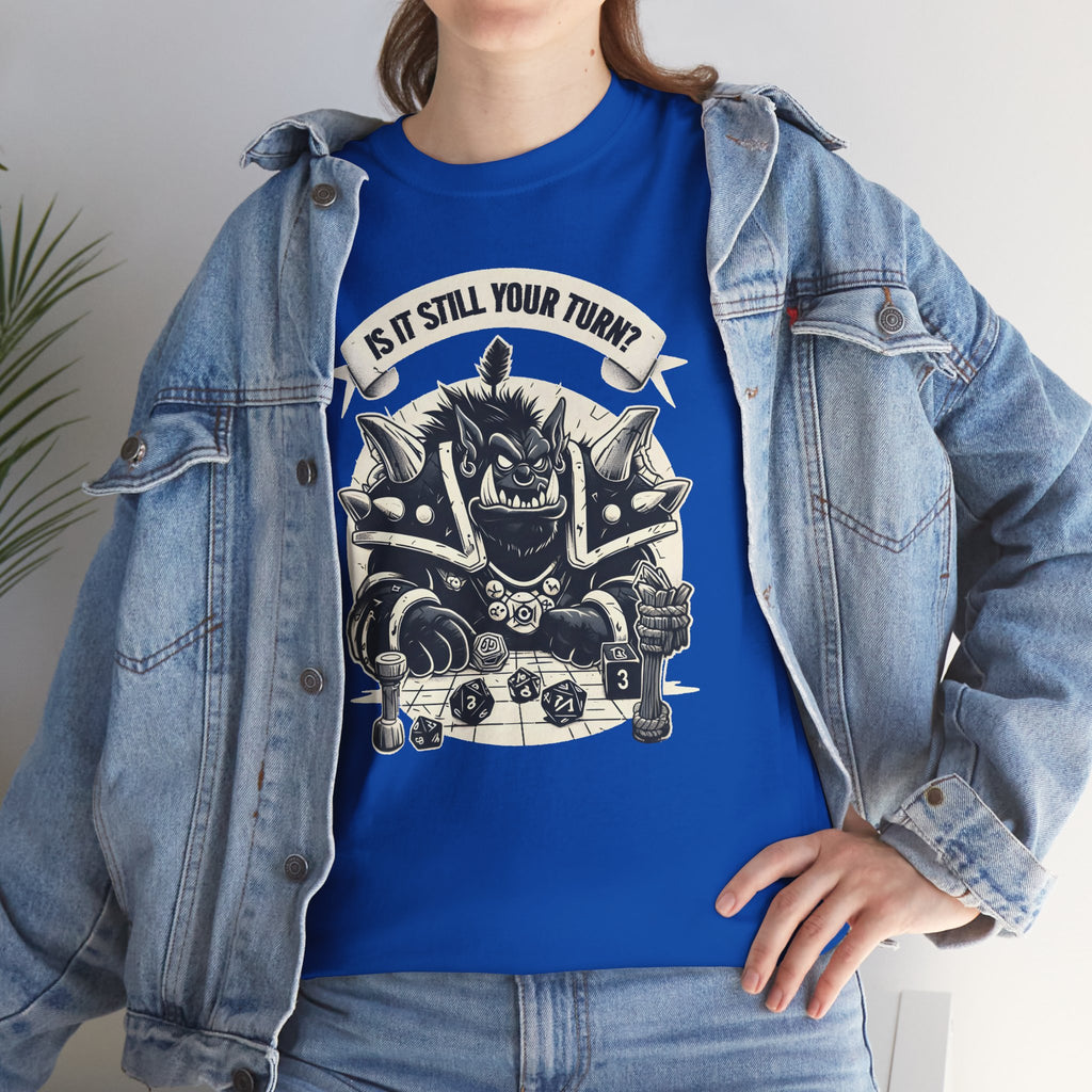 Is It Still Your Turn? T-shirt
