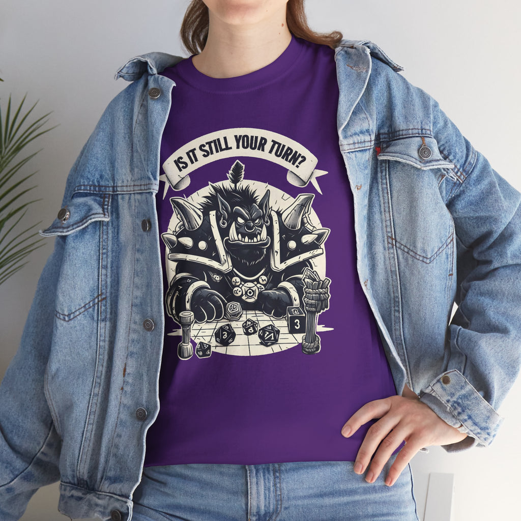 Is It Still Your Turn? T-shirt