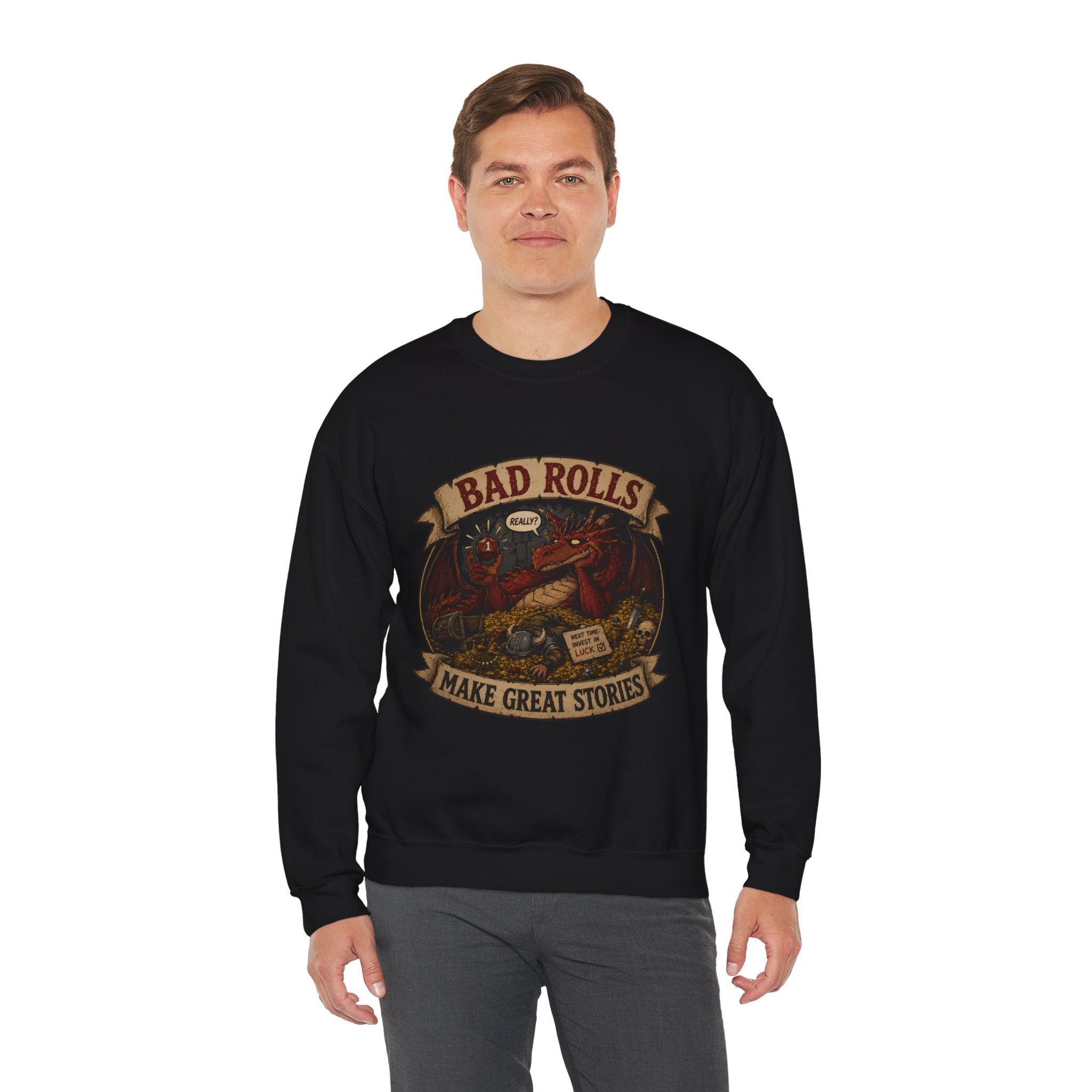 Bad Rolls Make Great Stories, natural 1 Sweatshirt