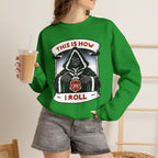 This Is How I Roll D20 Sweatshirt