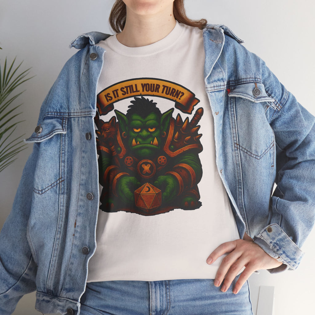 Is It Still Your Turn? T-shirt