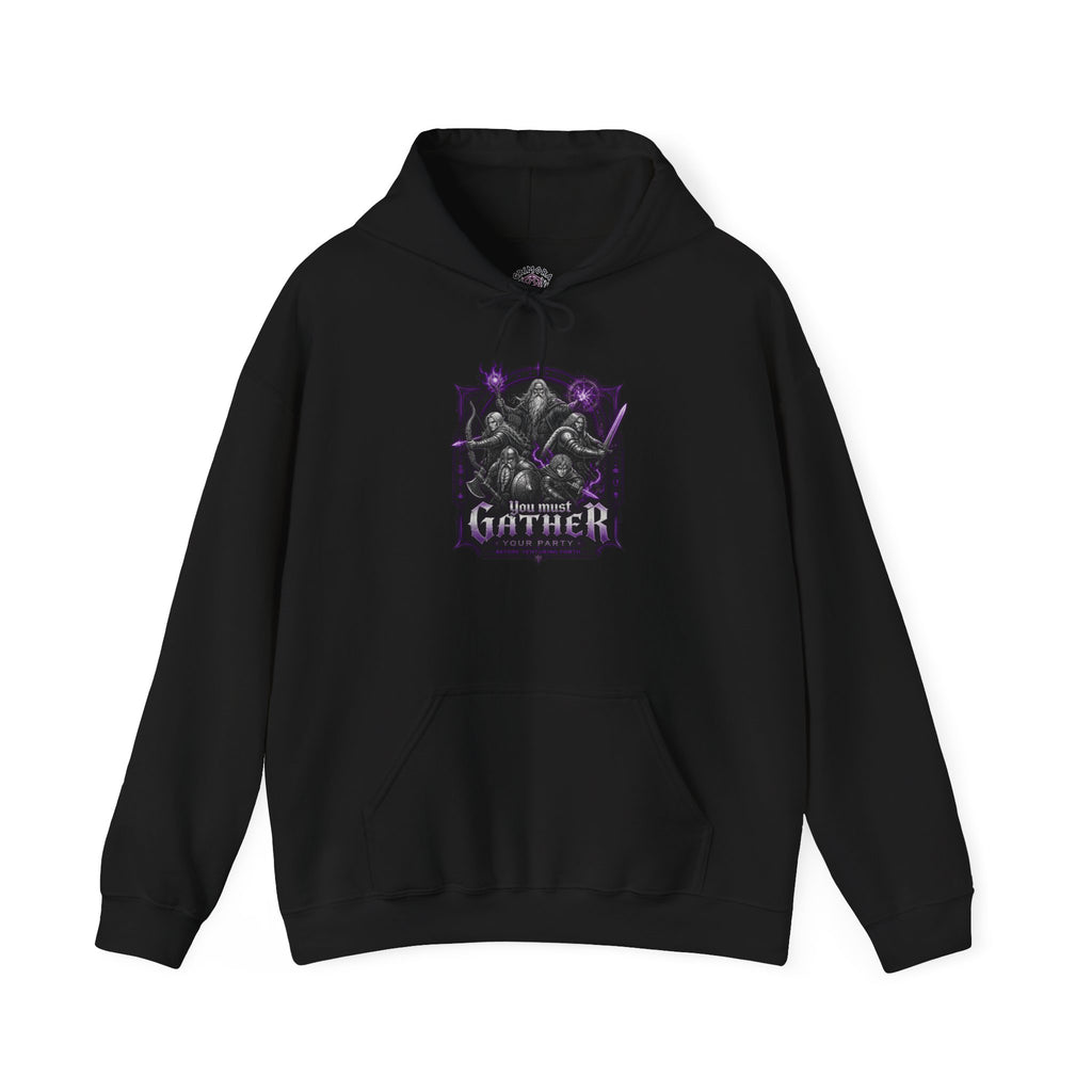 You Must Gather Your Party Before Venturing Forth Hoodie