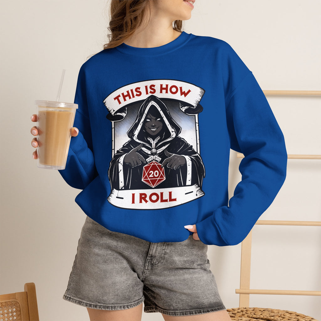 This Is How I Roll D20 Sweatshirt