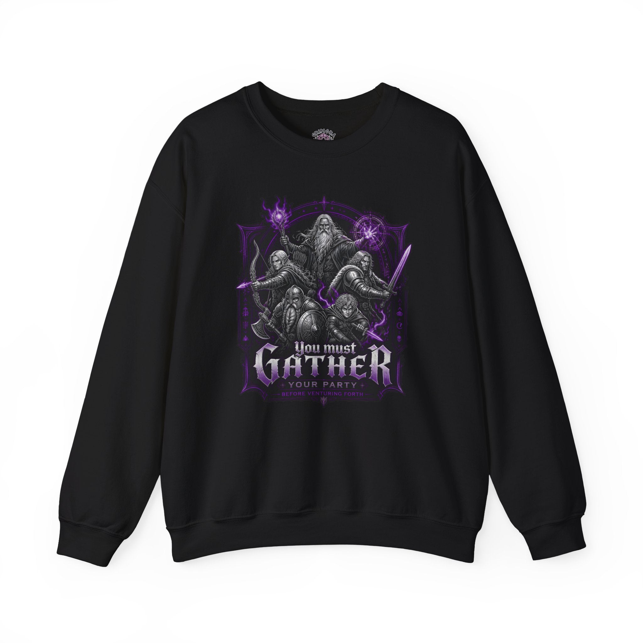 You Must Gather Your Party Before Venturing Forth Sweatshirt