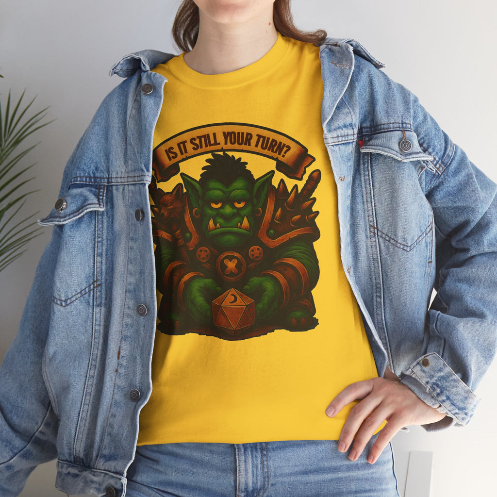 Is It Still Your Turn? T-shirt