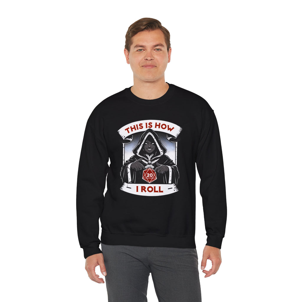 This Is How I Roll D20 Sweatshirt