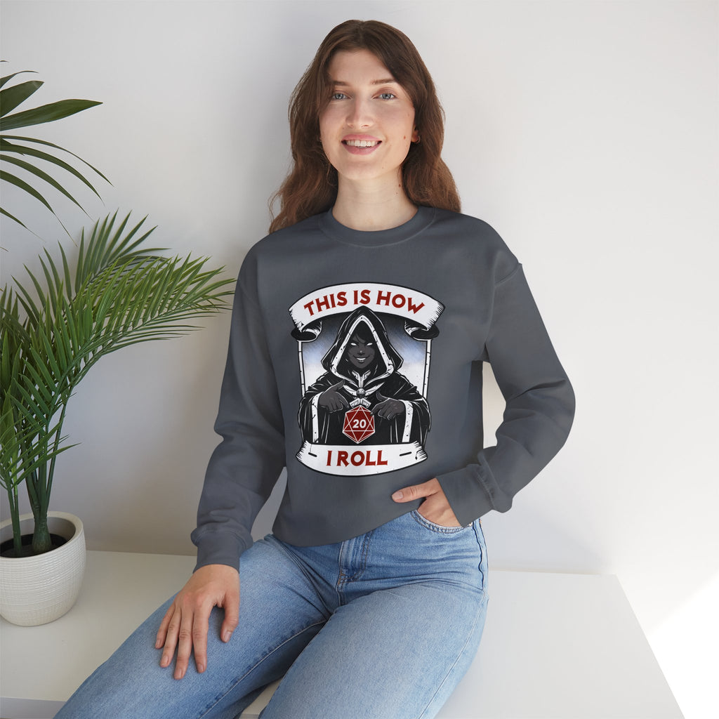 This Is How I Roll D20 Sweatshirt
