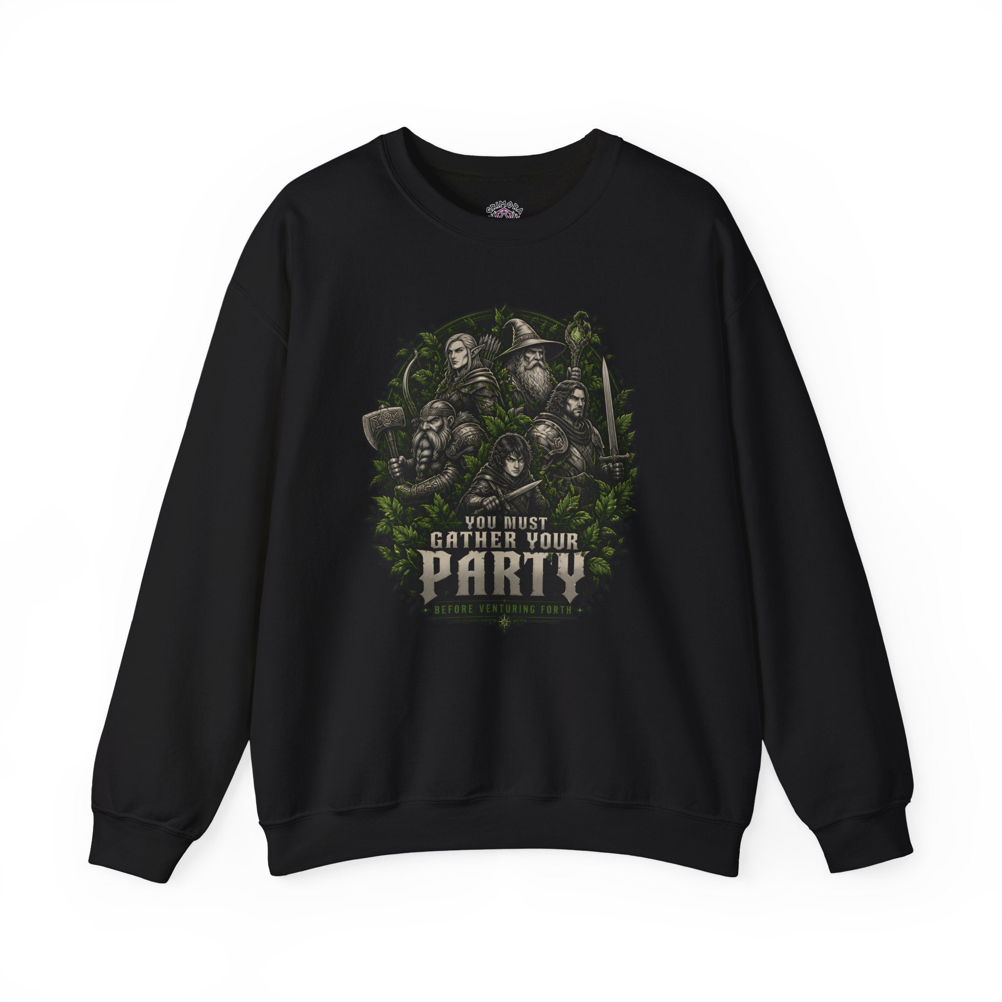 You Must Gather Your Party Before Venturing Forth Sweatshirt