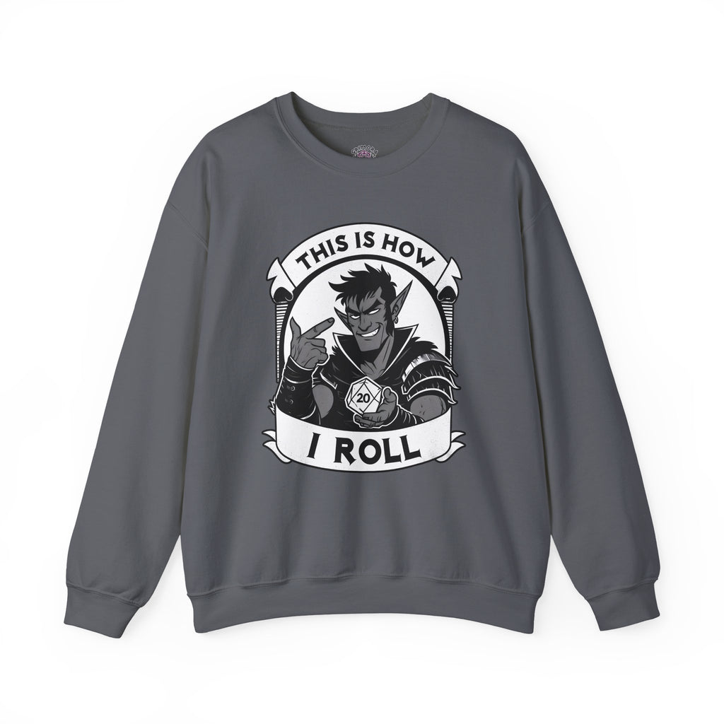 This Is How I Roll D20 Sweatshirt