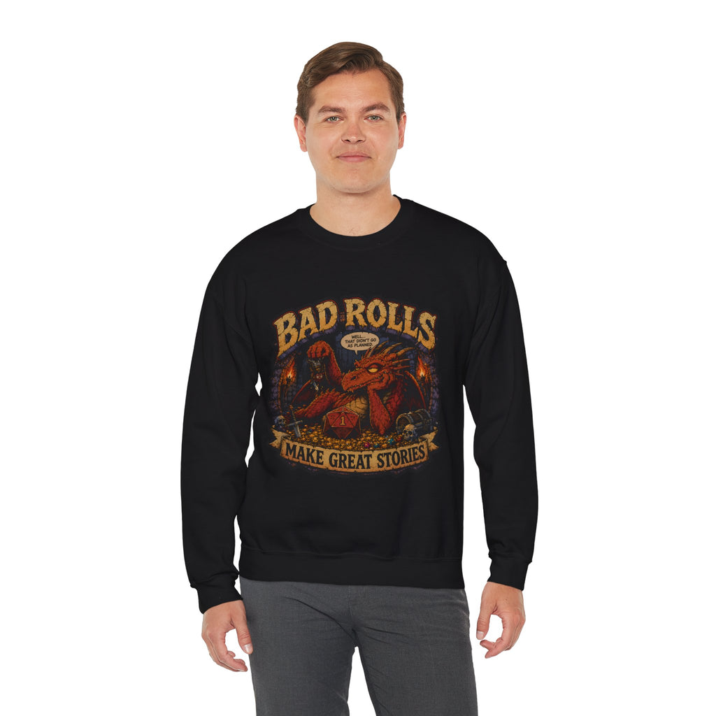 Bad Rolls Make Great Stories, natural 1 Sweatshirt