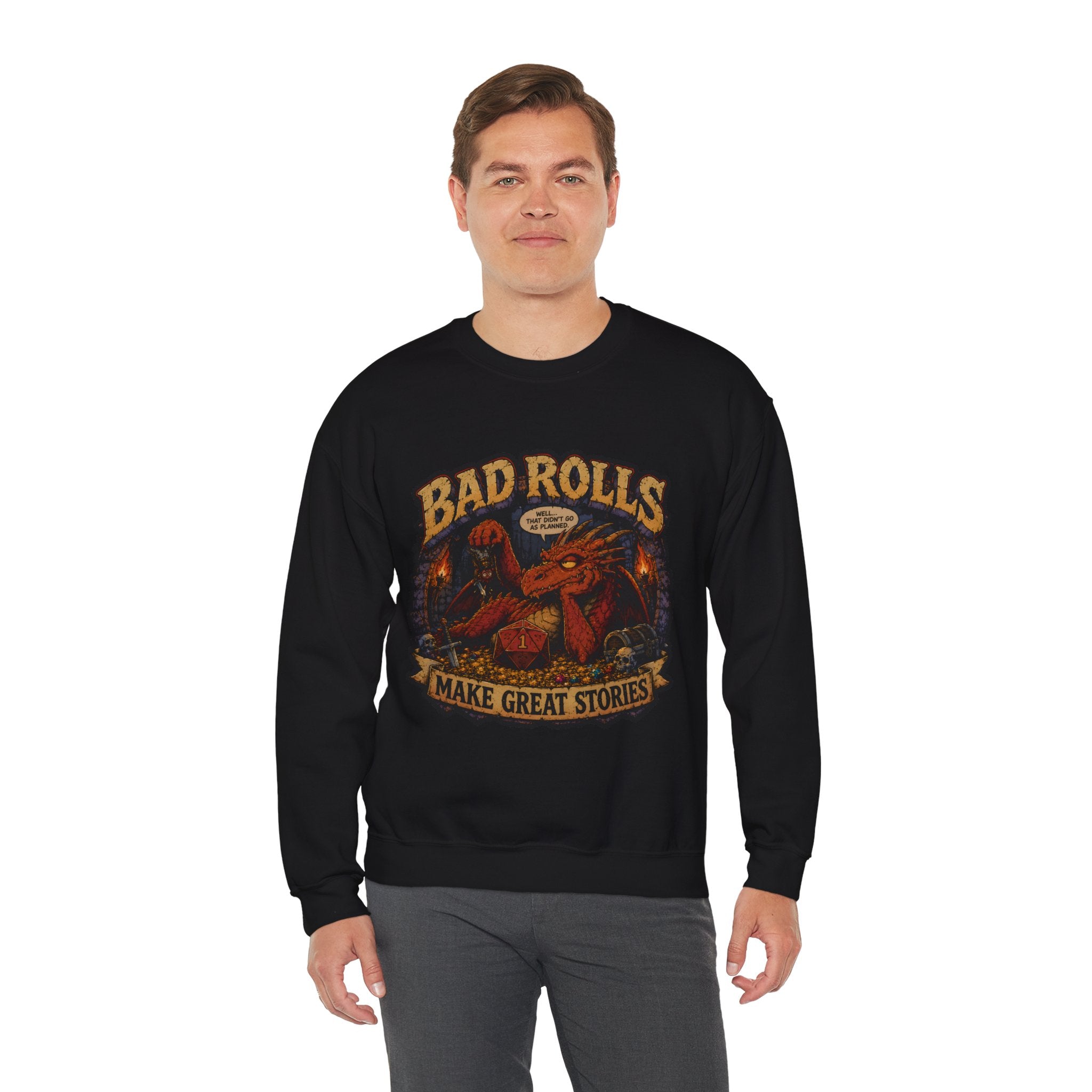 Bad Rolls Make Great Stories, natural 1 Sweatshirt