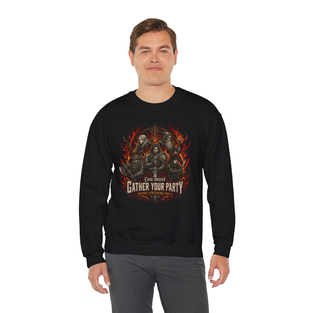 You Must Gather Your Party Before Venturing Forth Sweatshirt
