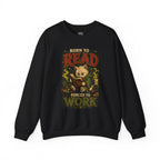 Born to Read, Forced to Work | Kitten, Book lover  Sweatshirt