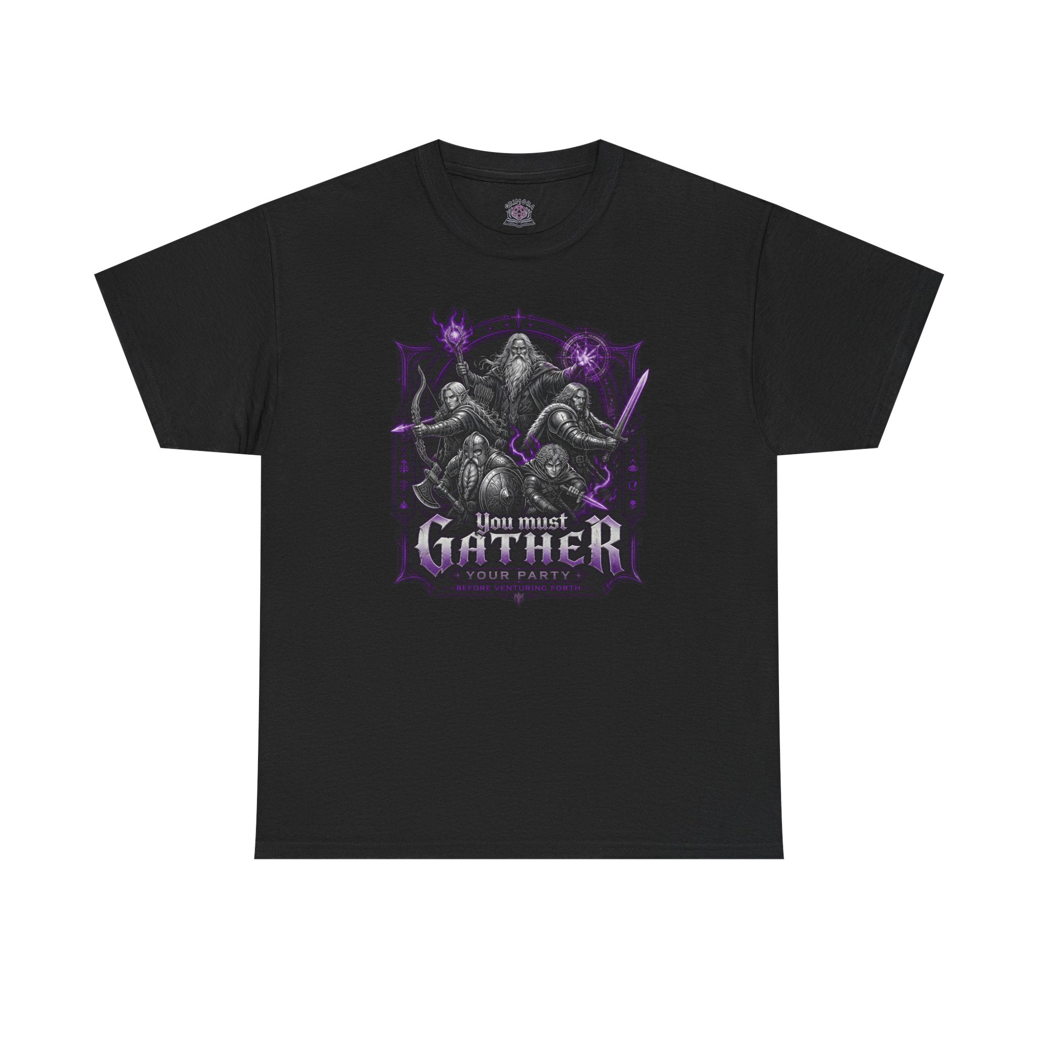 You Must Gather Your Party Before Venturing Forth T-shirt