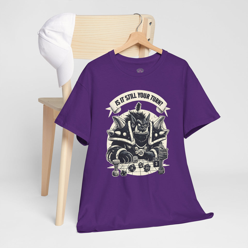 Is It Still Your Turn? T-shirt